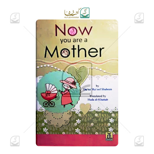 Now You Are A Mother