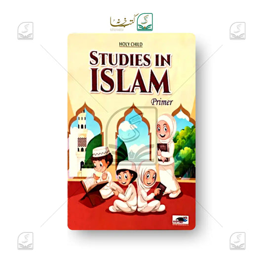 Studies In Islam Primer