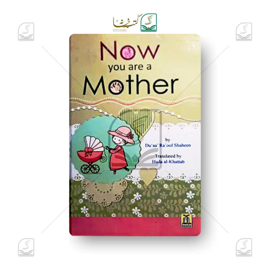 Now You Are A Mother