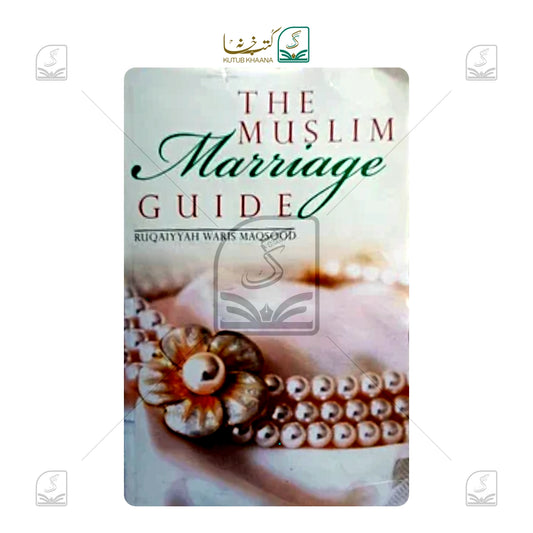 The Muslim Marriage Guide