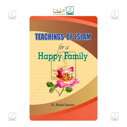 Teachings Of Islam for a Happy Family