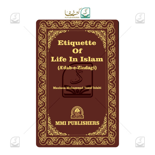Etiquette of Life In Islam