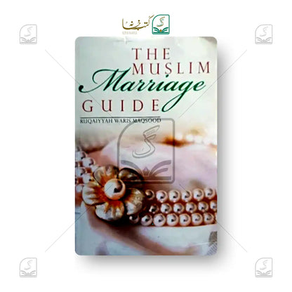 The Muslim Marriage Guide