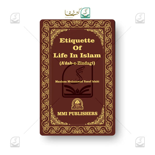 Etiquette of Life In Islam