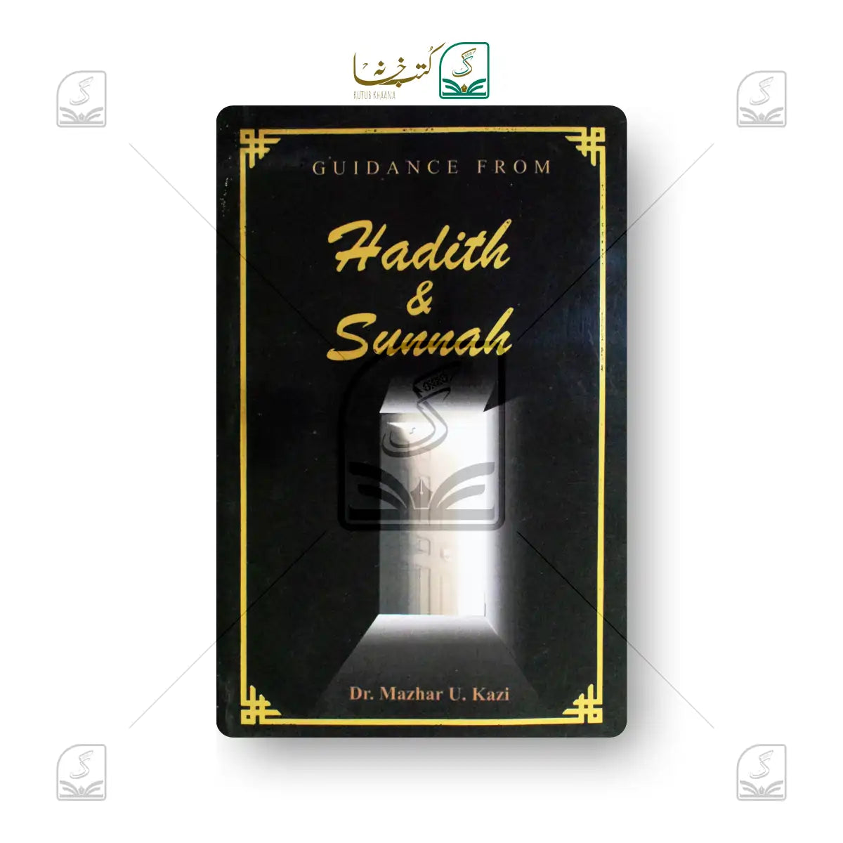 Guidance From Hadith And Sunnah