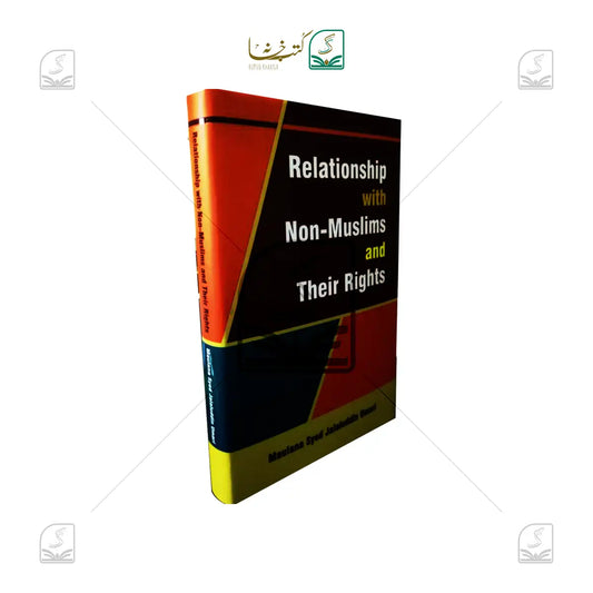 Relationship With Non Muslims & Their Rights